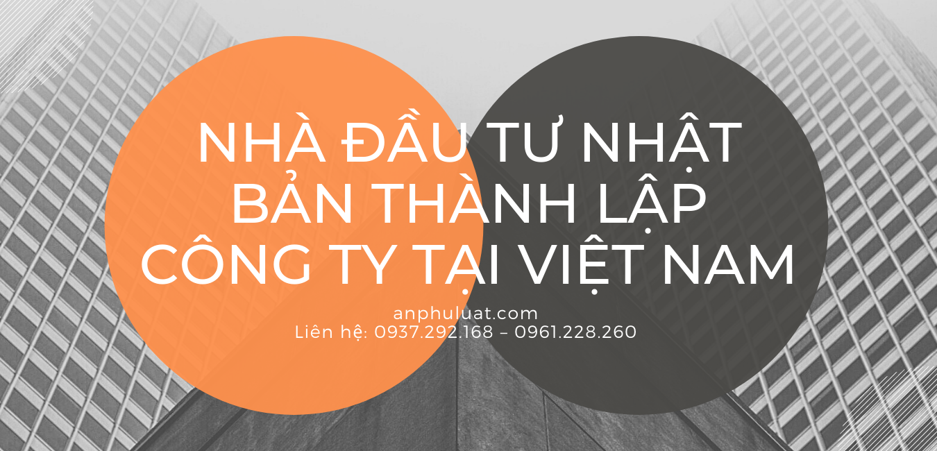 Nhà Đầu Tư Nhật Bản Thành Lập Công Ty Tại Việt Nam 2 Nhà Đầu Tư Nhật Bản Thành Lập Công Ty Tại Việt Nam