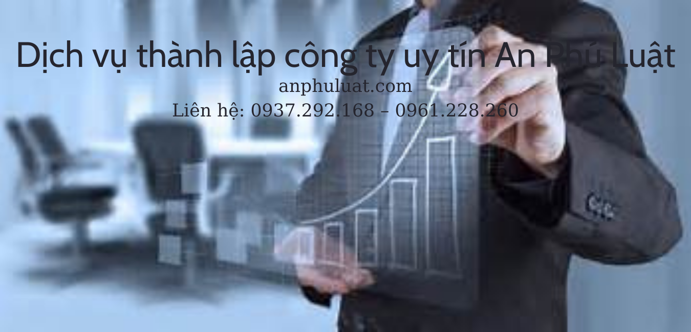 Dịch vụ thành lập công ty uy tín An Phú Luật 2 Dịch Vụ Thành Lập Công Ty Uy Tín An Phú Luật